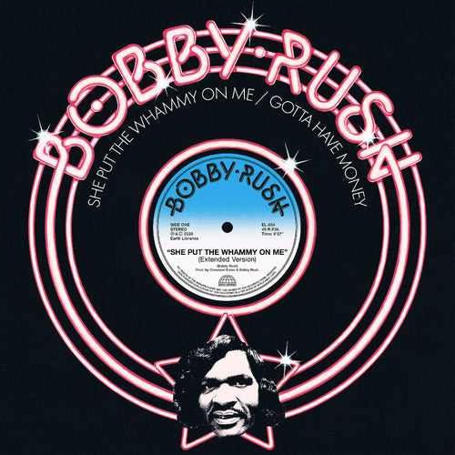 Bobby Rush - She Put The Whammy On Me b/w Gotta Have Money