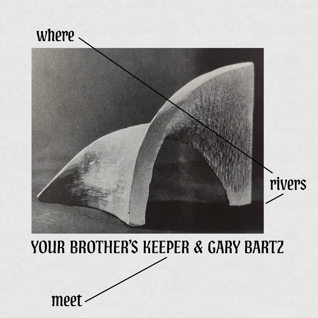 Your Brother's Keeper & Gary Bartz - Where Rivers Meet